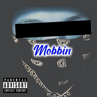 Mobbin by F5DoIt