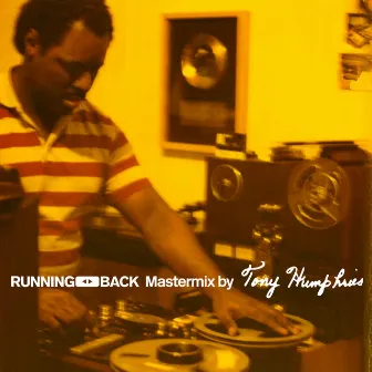 Running Back Mastermix: Tony Humphries by Tony Humphries