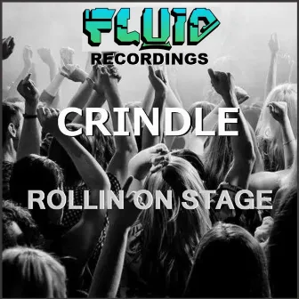 Rollin' on Stage by Crindle