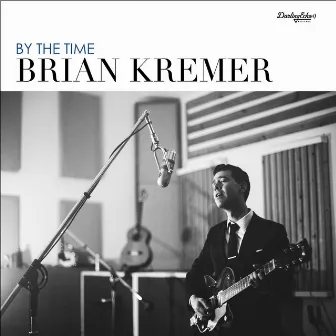 By the Time by Brian Kremer