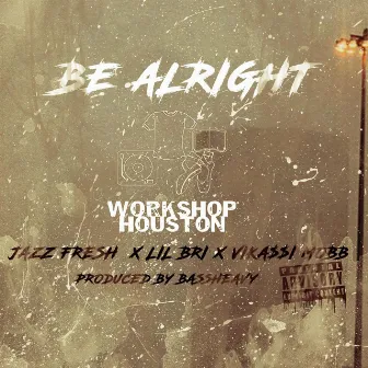 Be Alright by 