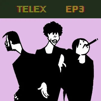 TELEX EP3 by Telex