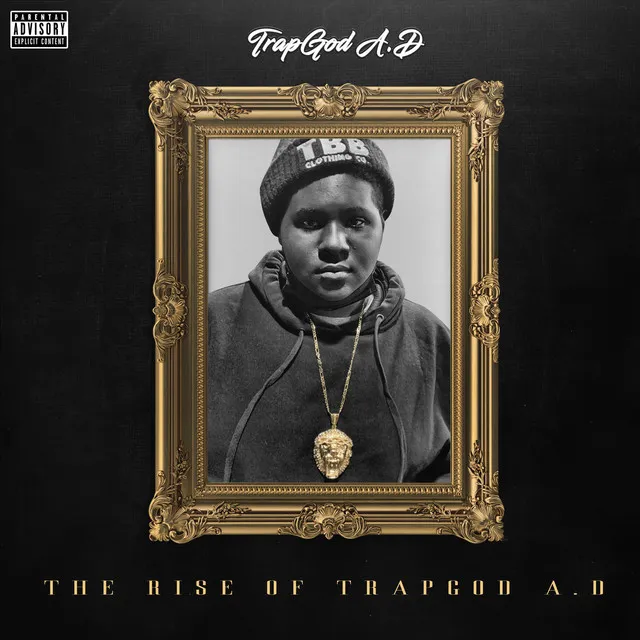 The Rise Of TrapGod A.D