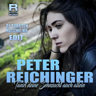 Tanzt Deine Sehnsucht auch allein (DJ Torsten Matschke Mix Edit) by Peter Reichinger