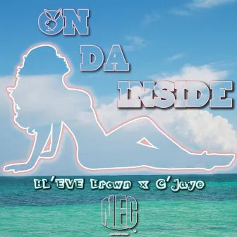 On Da Inside by BL'EVE Brown