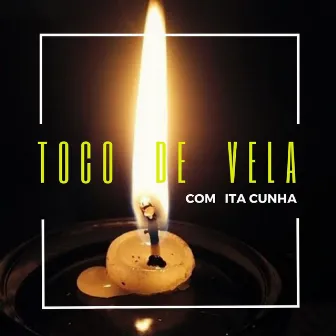 Toco de Vela by Ita Cunha