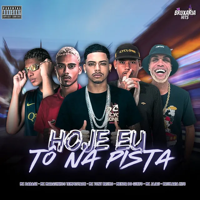 Hoje Eu Tô na Pista (feat. Mc Jajau, Bruxaria HITs & Menor Do Gueto)