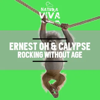 Rocking Without Age by Calypse