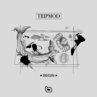 Begin by TripMod