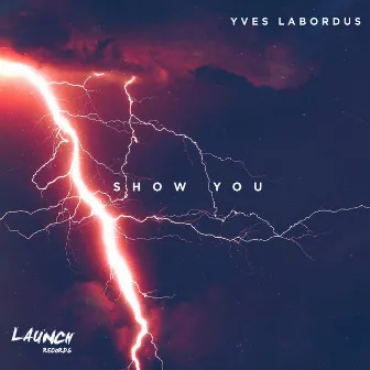 Show You by Yves Labordus