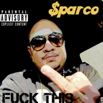 Fuck This by Sparco