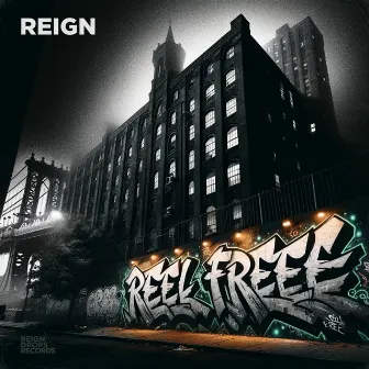 Reel Freee by REIGN