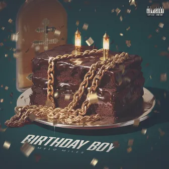 BIRTHDAY BOY by Melo Miles