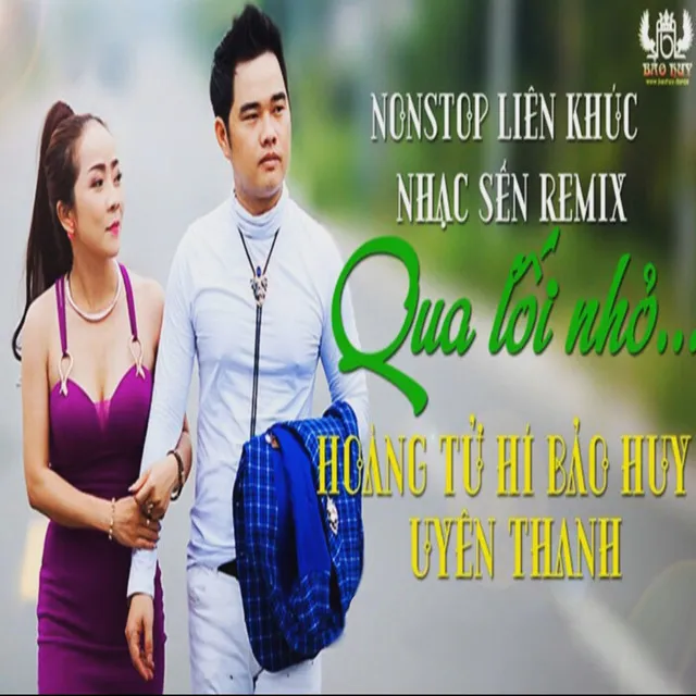 Nonstop Liên Khúc Nhạc Sến Remix Qua Lối Nhỏ