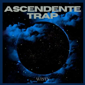 Ascendente Trap by Wisty