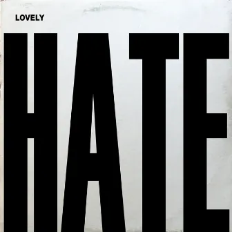 Hate by Lovely