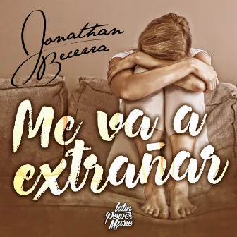 Me Va a Extrañar by Jonathan Becerra