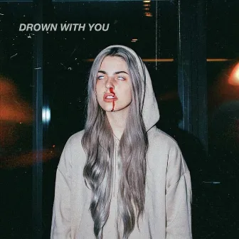 Drown with You by Peachy!