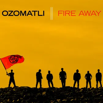 Fire Away (Deluxe Edition) by Ozomatli