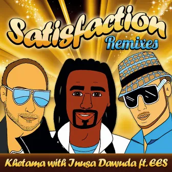 Satisfaction Remixes by Khetama