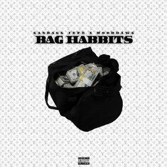 Bag Habbits by Mook Dawg