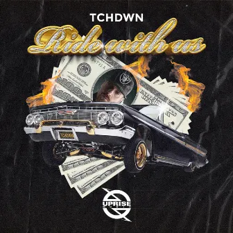 Ride with Us by TCHDWN