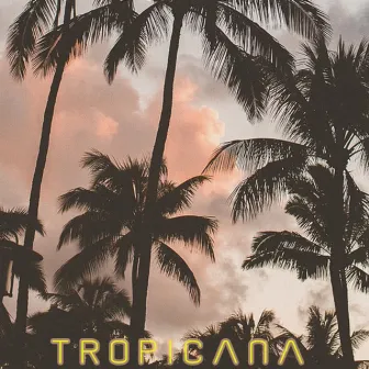 Tropicana by Khorus Milli