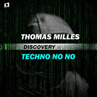 Techno NO NO by Thomas Milles