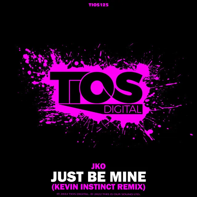 Just Be Mine - Kevin Instinct Remix