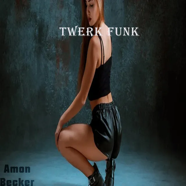 Twerk Funk