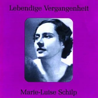 Lebendige Vergangenheit - Marie-Luise Schilp by Marie-Luise Schilp