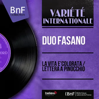 La vita e'colorata / Lettera a pinocchio (feat. Angelini Et Son Orchestre) [Mono version] by Duo Fasano