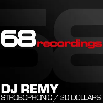 Strobophonic / 20 Dollars by DJ Remy