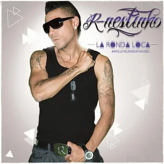 La Ronda Loca (10 Years of Music) by R-Nestinho