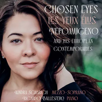 Chosen Eyes: Nepomuceno & His European Contemporaries by Kindra Scharich