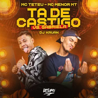 Ta de Castigo Vs Gabriela by DJ Kauan