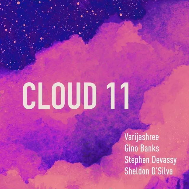 Cloud 11 (feat. Gino Banks, Stephen Devassy & Sheldon D'silva)