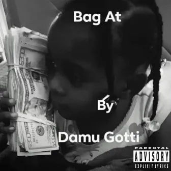 Bag At by Damu Gotti