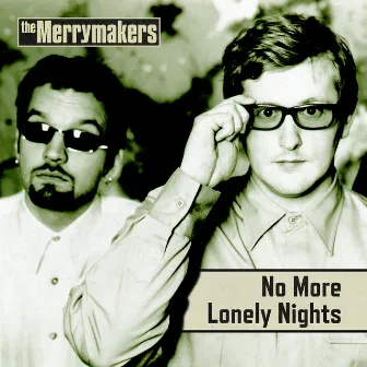 No More Lonely Nights by The Merrymakers