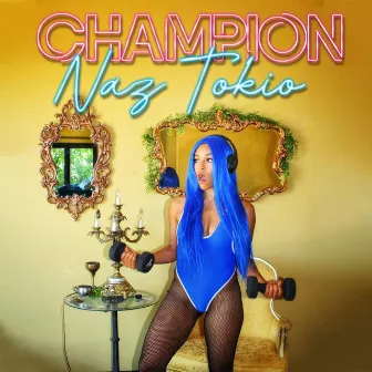 Champion by Naz Tokio