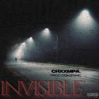 Invisible by Chxxmpa