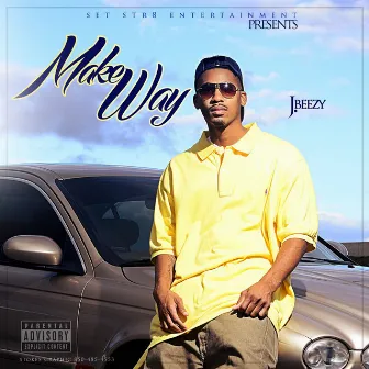 Make Way by Jbeezy