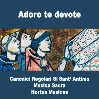 Adoro te Devote by Canonici Regolari Si Sant'Antimo