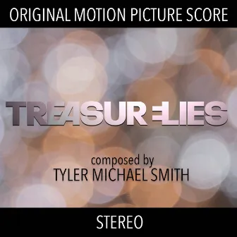 Treasure Lies (Original Motion Picture Score) by Tyler Michael Smith