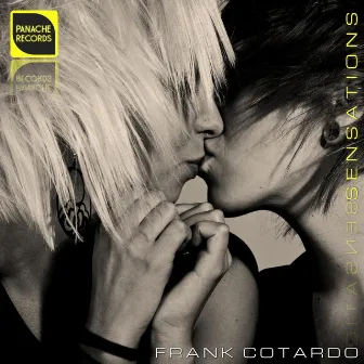 Sensations by Frank Cotardo