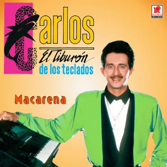 Macarena by Carlos El Tiburon De Los Teclados