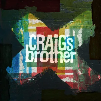 Craig's Brother by Craig's Brother