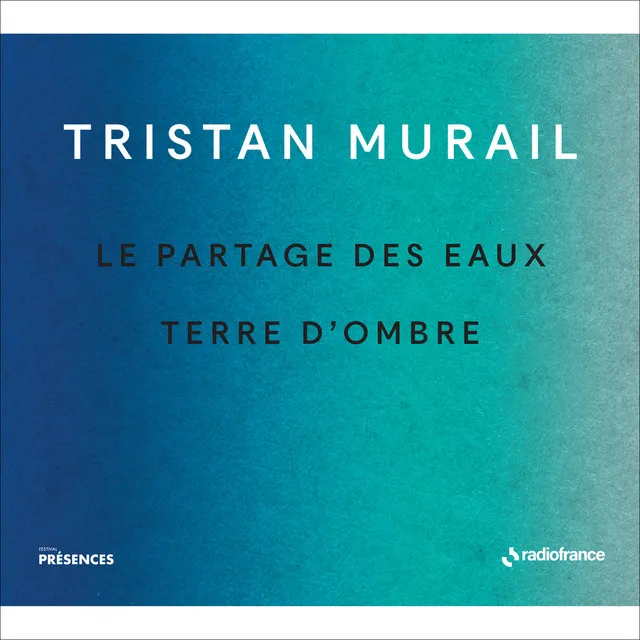 Présences - Tristan Murail