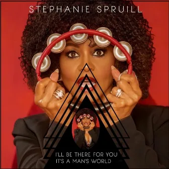 I'll Be There for You / It's a Man's World by Stephanie Spruill