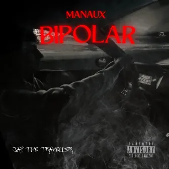 Bipolar by Jay The Traveller